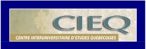 CIEQ - Centre Interuniversitaire d'Etudes Québécoises