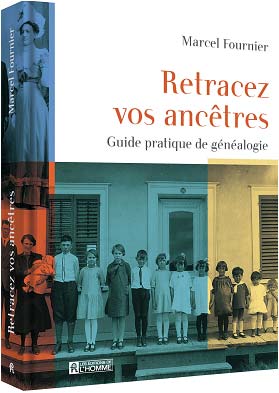 Retracez vos ancêtres par Marcel Fournier