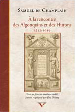 A la rencontre des Algonquins et des Hurons 1612-1619