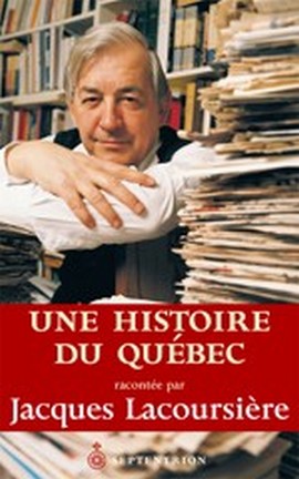 Une histoire du Québec racontée par Jacques Lacoursière